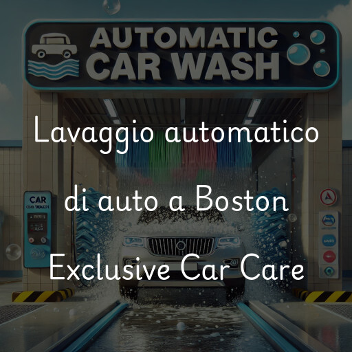 Lavado de autos en Boston Exclusive Car Care