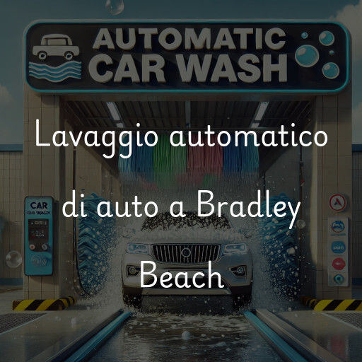 Lavaggio automatico di auto a Bradley Beach