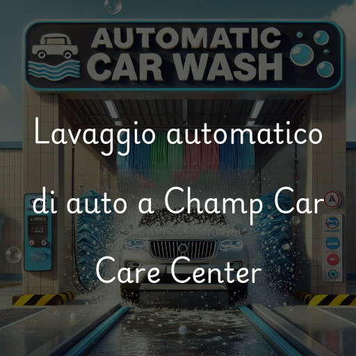 Lavado de autos en Champ Car Care Center