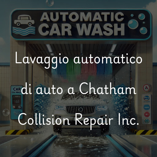 Lavaggio automatico di auto a Chatham Collision Repair Inc.