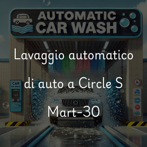 Lavado de autos en Circle S Mart-30