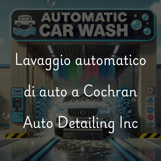 Lavado de autos en Cochran Auto Detailing Inc