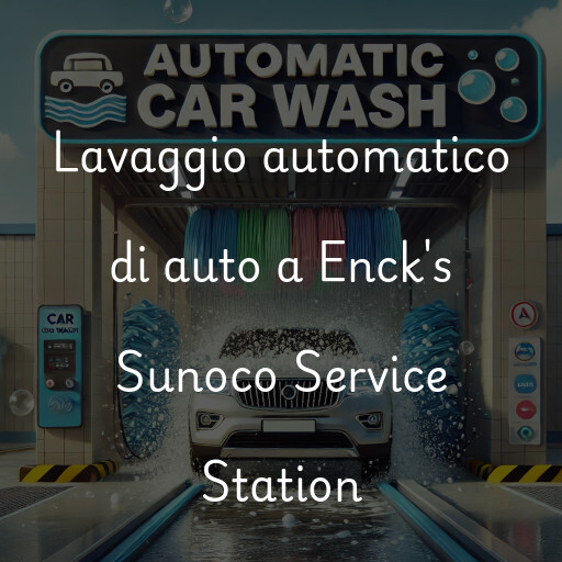 Lavaggio automatico di auto a Enck's Sunoco Service Station