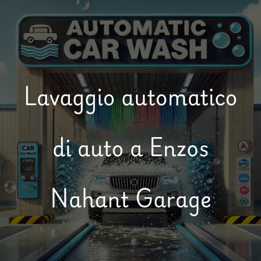 Lavaggio automatico di auto a Enzos Nahant Garage