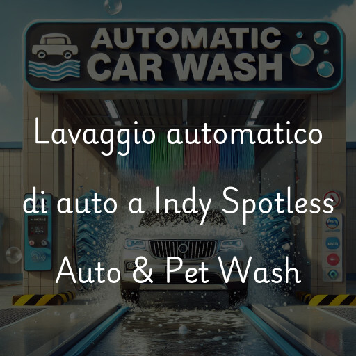 Lavado de autos en Indy Spotless Auto & Pet Wash