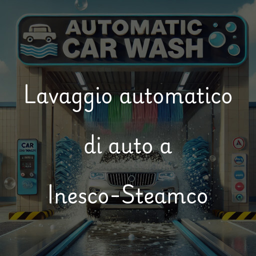 Lavaggio automatico di auto a Inesco-Steamco