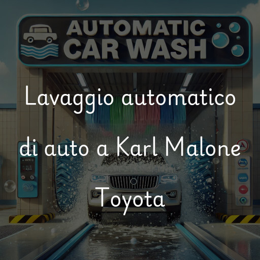 Lavaggio automatico di auto a Karl Malone Toyota