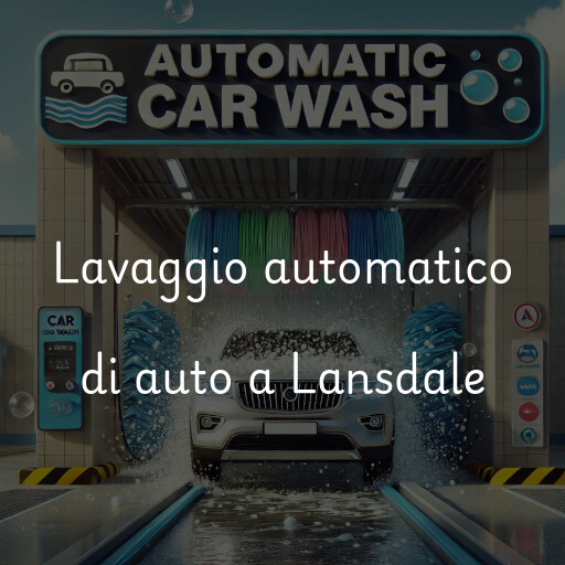Lavaggio automatico di auto a Lansdale