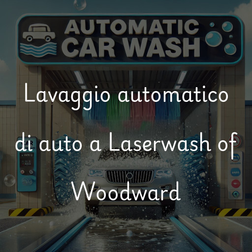 Lavado de autos en Laserwash of Woodward