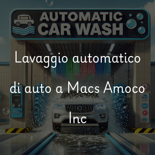 Lavaggio automatico di auto a Macs Amoco Inc