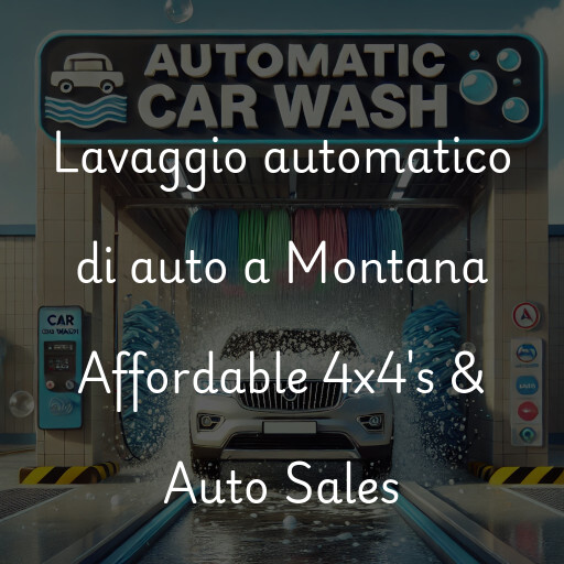 Lavado de autos en Montana Affordable 4x4's & Auto Sales