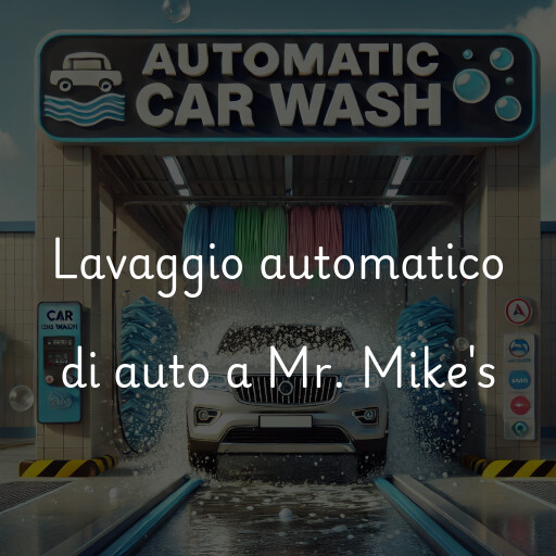 Lavaggio automatico di auto a Mr. Mike's