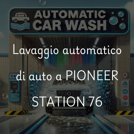 Lavado de autos en PIONEER STATION 76