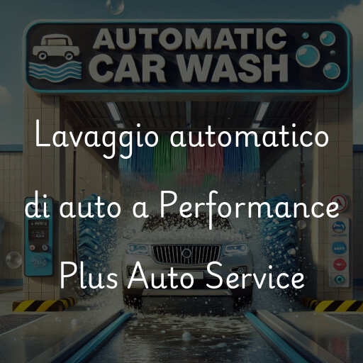 Lavado de autos en Performance Plus Auto Service