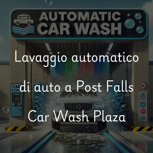 Lavado de autos en Post Falls Car Wash Plaza