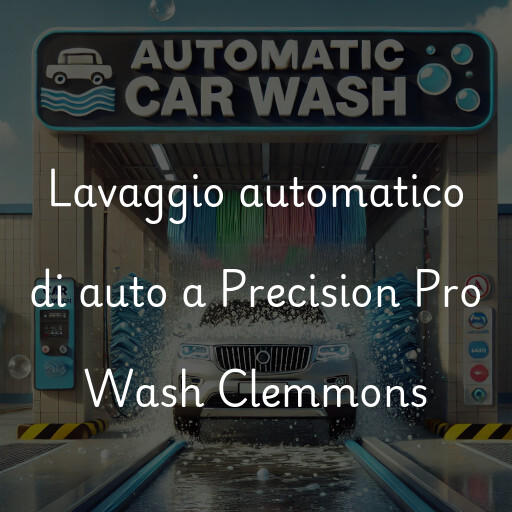 Lavaggio automatico di auto a Precision Pro Wash Clemmons