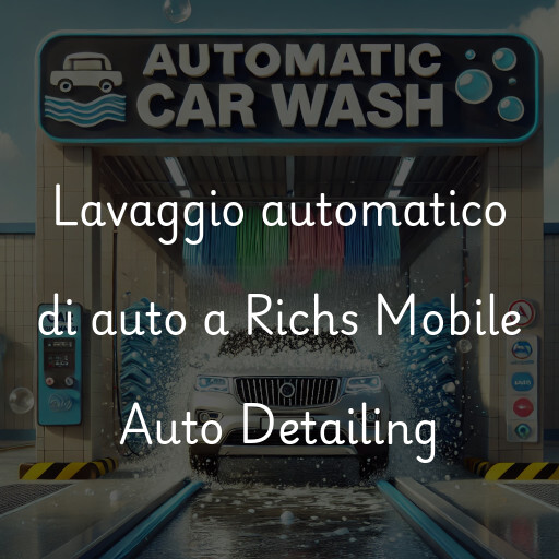 Lavaggio automatico di auto a Richs Mobile Auto Detailing
