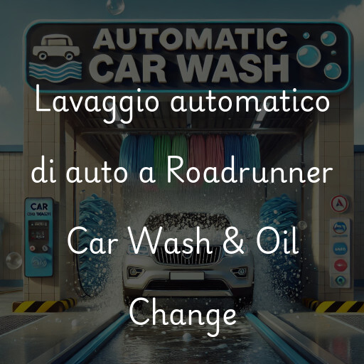 Lavado de autos en Roadrunner Car Wash & Oil Change