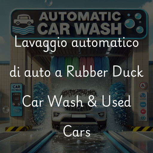 Lavado de autos en Rubber Duck Car Wash & Used Cars