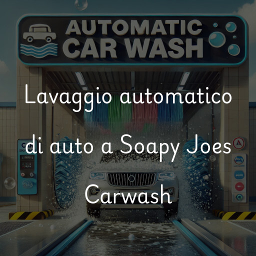 Lavaggio automatico di auto a Soapy Joes Carwash