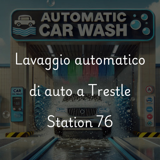 Lavado de autos en Trestle Station 76