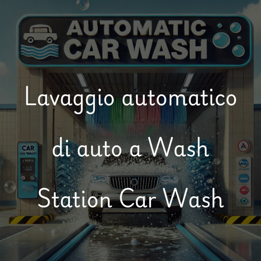 Lavado de autos en Wash Station Car Wash