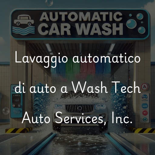 Lavado de autos en Wash Tech Auto Services, Inc.