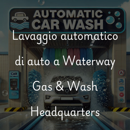Lavado de autos en Waterway Gas & Wash Headquarters