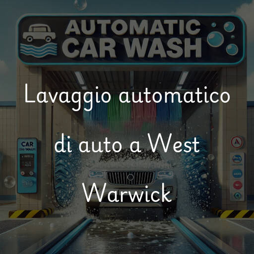 Lavaggio automatico di auto a West Warwick