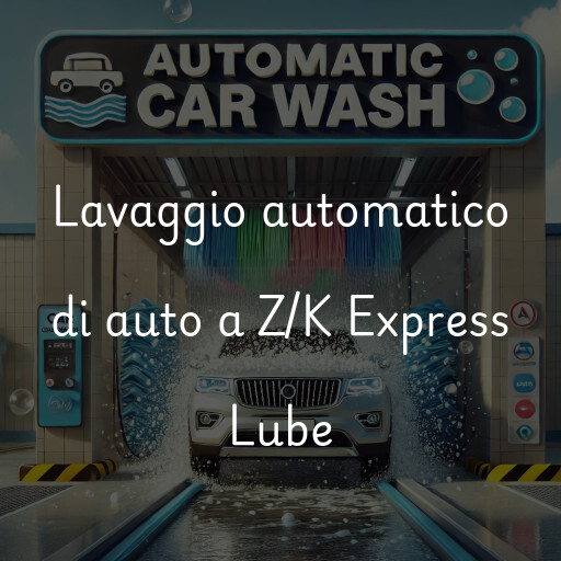 Lavado de autos en Z/K Express Lube