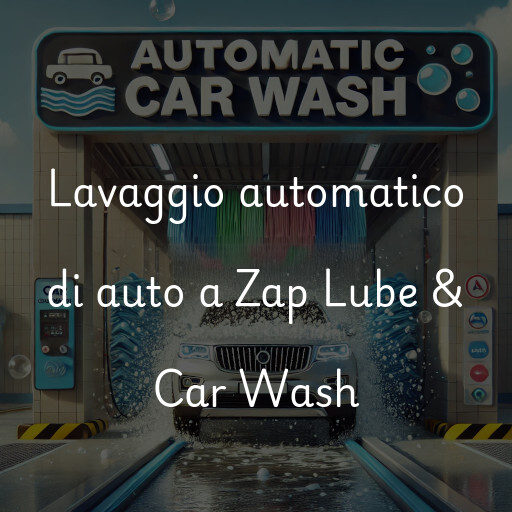 Lavado de autos en Zap Lube & Car Wash